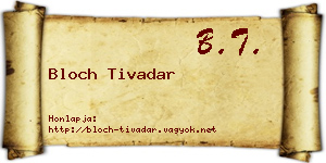 Bloch Tivadar névjegykártya